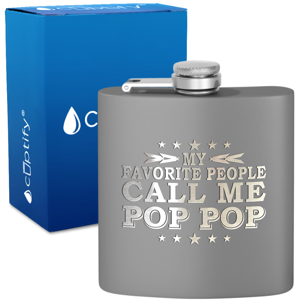 My Favorite People Call Me Pop-Pop 6 oz Stainless Steel Hip Flask