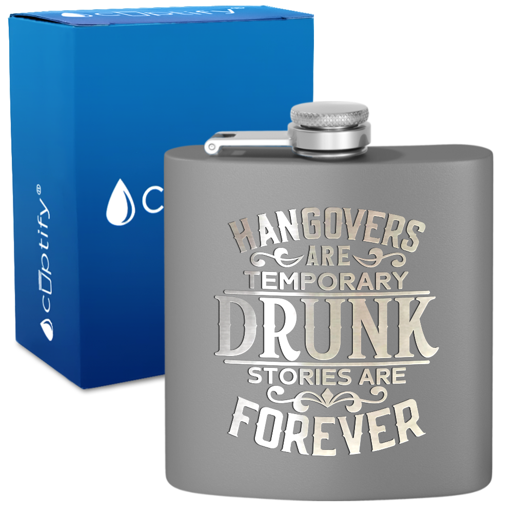 Hangovers Are Temporary 6 oz Stainless Steel Hip Flask