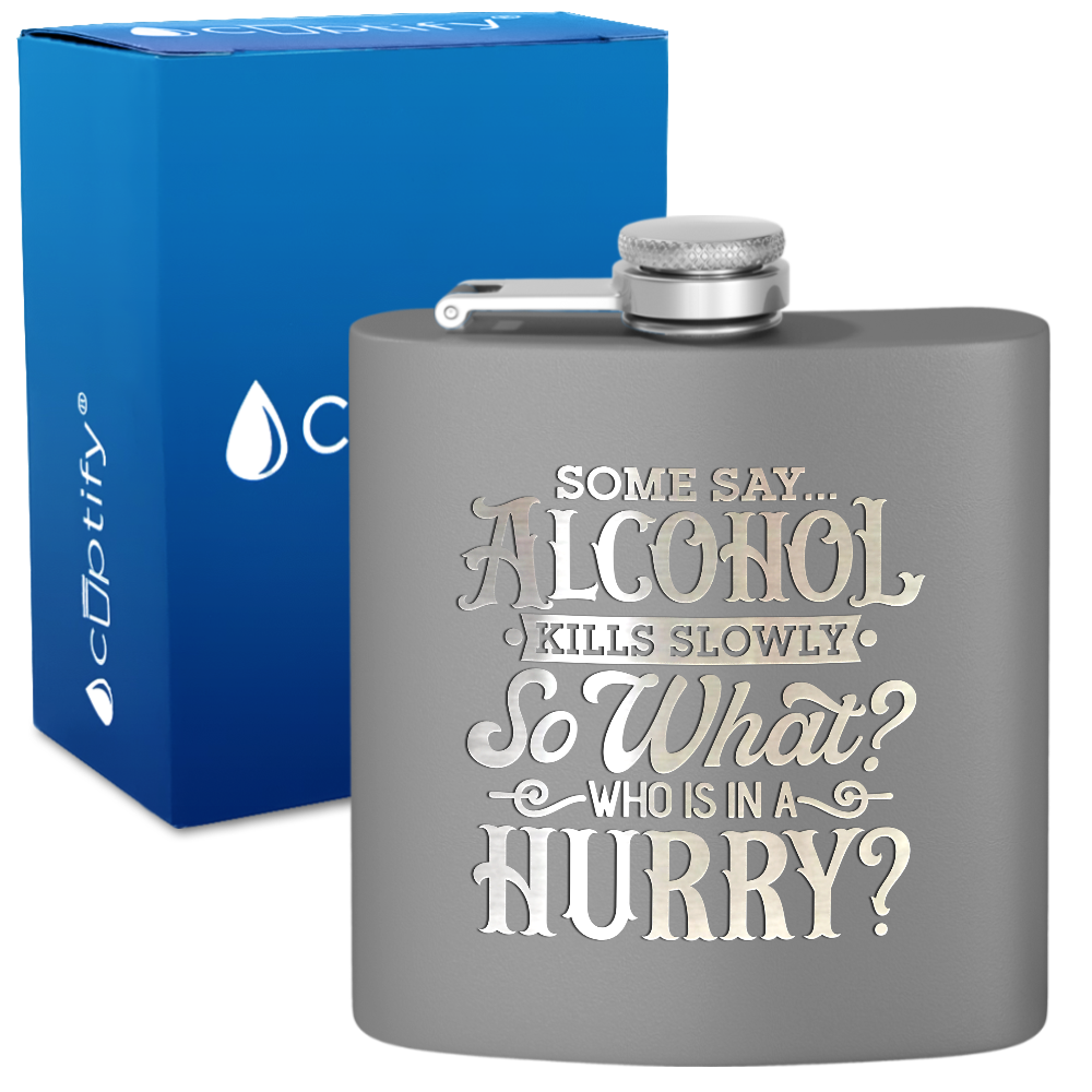 Some Say Alcohol 6 oz Stainless Steel Hip Flask