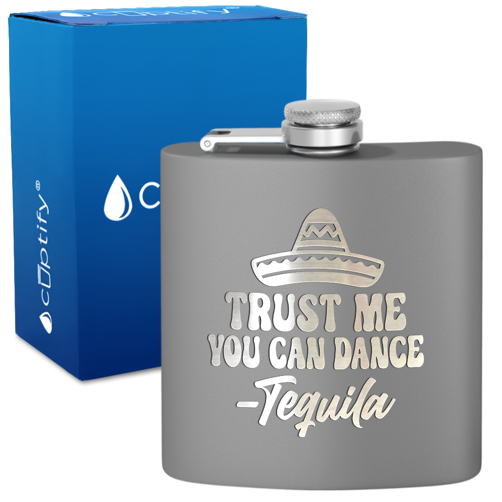 Trust Me You Can Dance 6 oz Stainless Steel Hip Flask