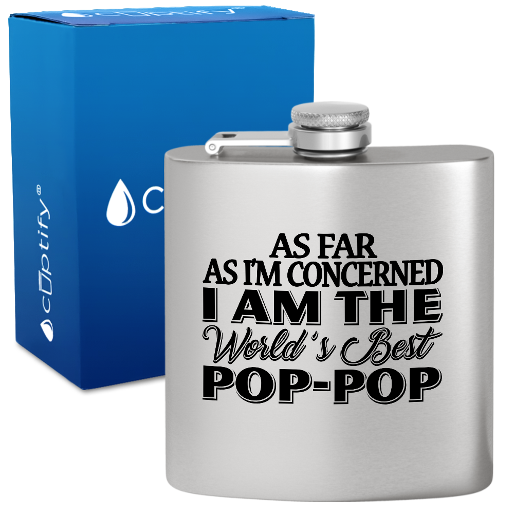 I am the Best Pop-Pop 6 oz Stainless Steel Hip Flask