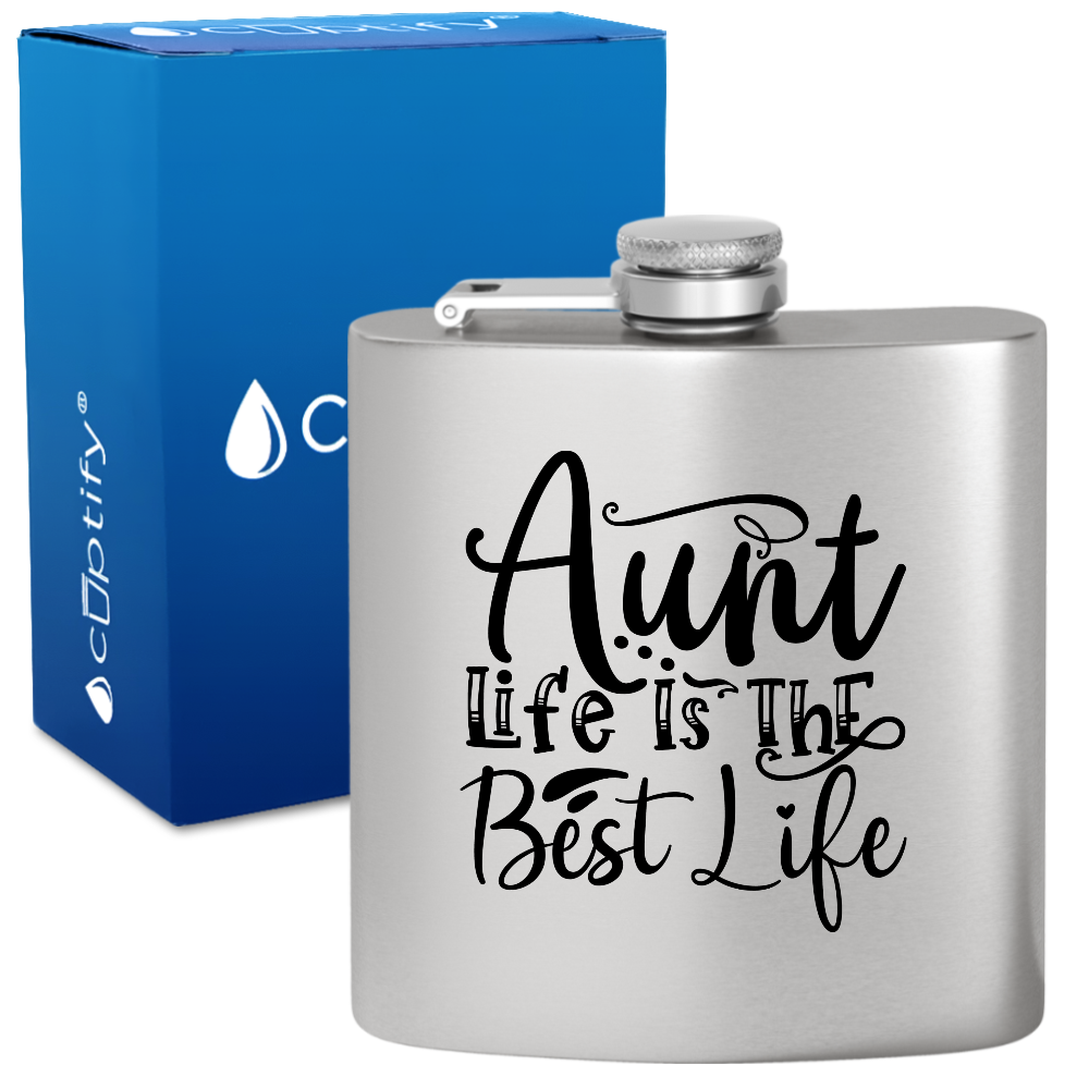 Aunt Life Is The Best Life 6 oz Stainless Steel Hip Flask