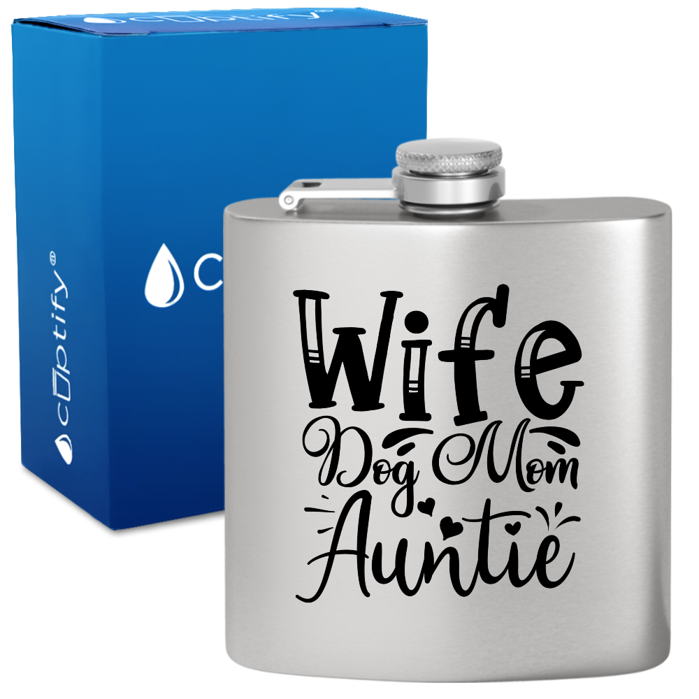 Wife Dog Mom Auntie 6 oz Stainless Steel Hip Flask