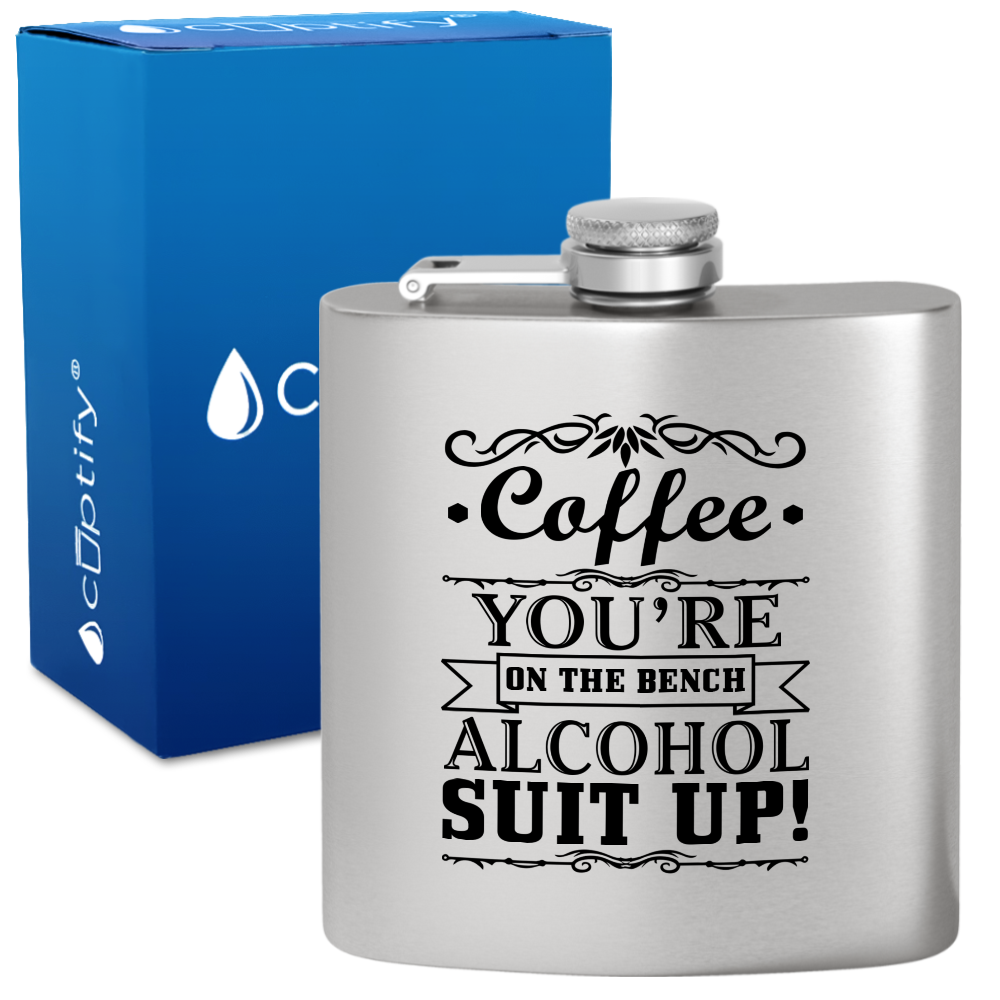 Coffee You're on the Bench 6 oz Stainless Steel Hip Flask