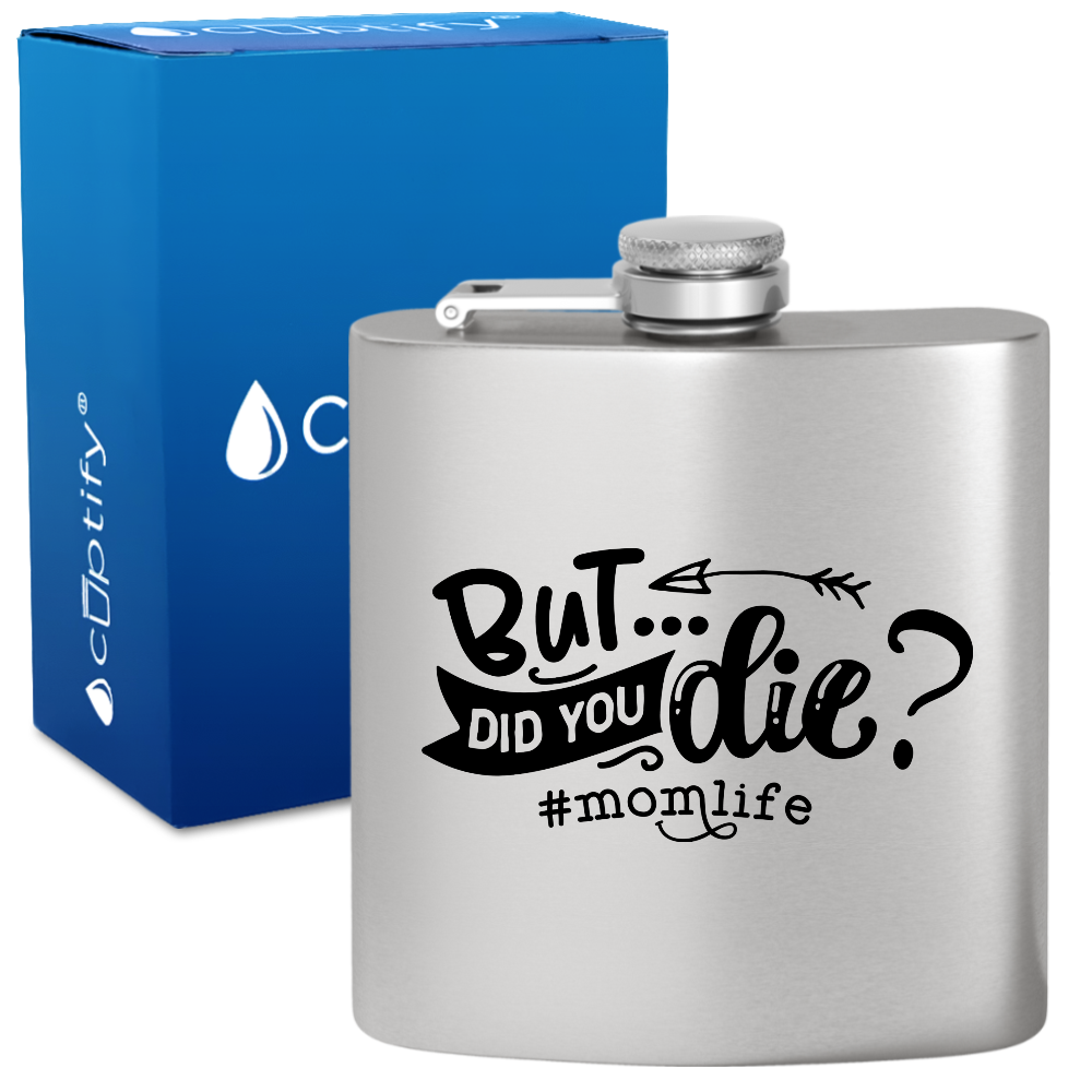 But Did You 6 oz Stainless Steel Hip Flask