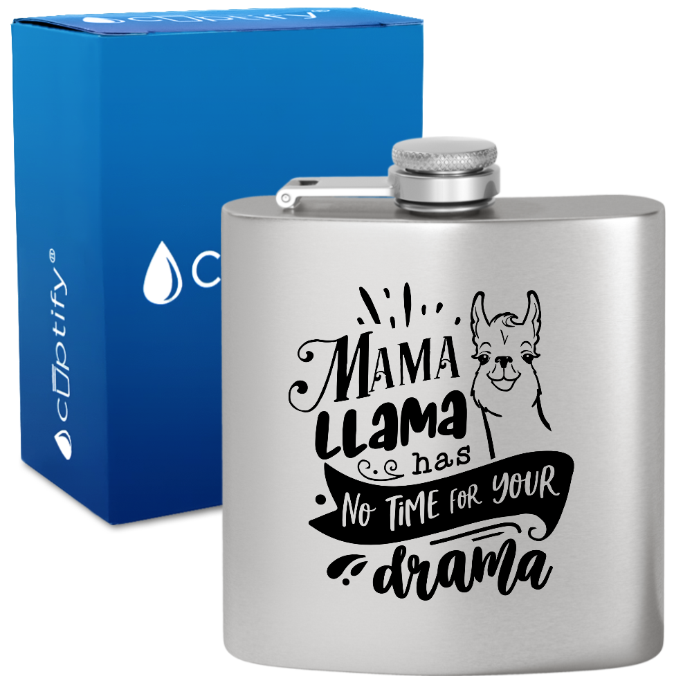 Mama Llama Has No Time For Your Drama 6 oz Stainless Steel Hip Flask