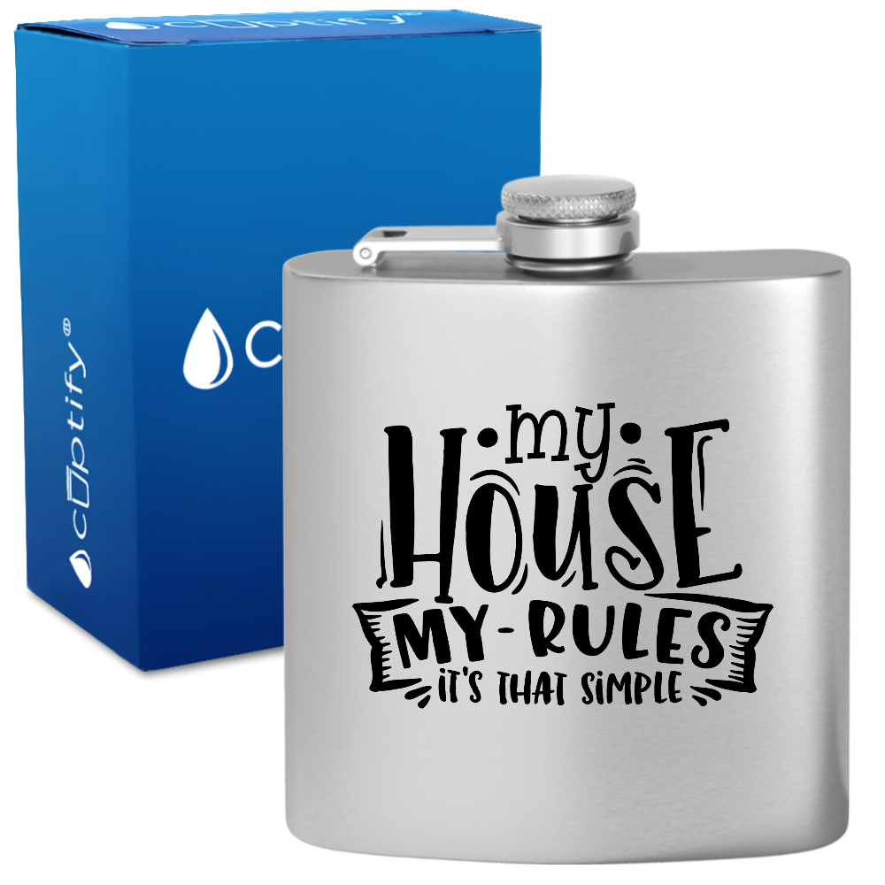 My House My Rules 6 oz Stainless Steel Hip Flask