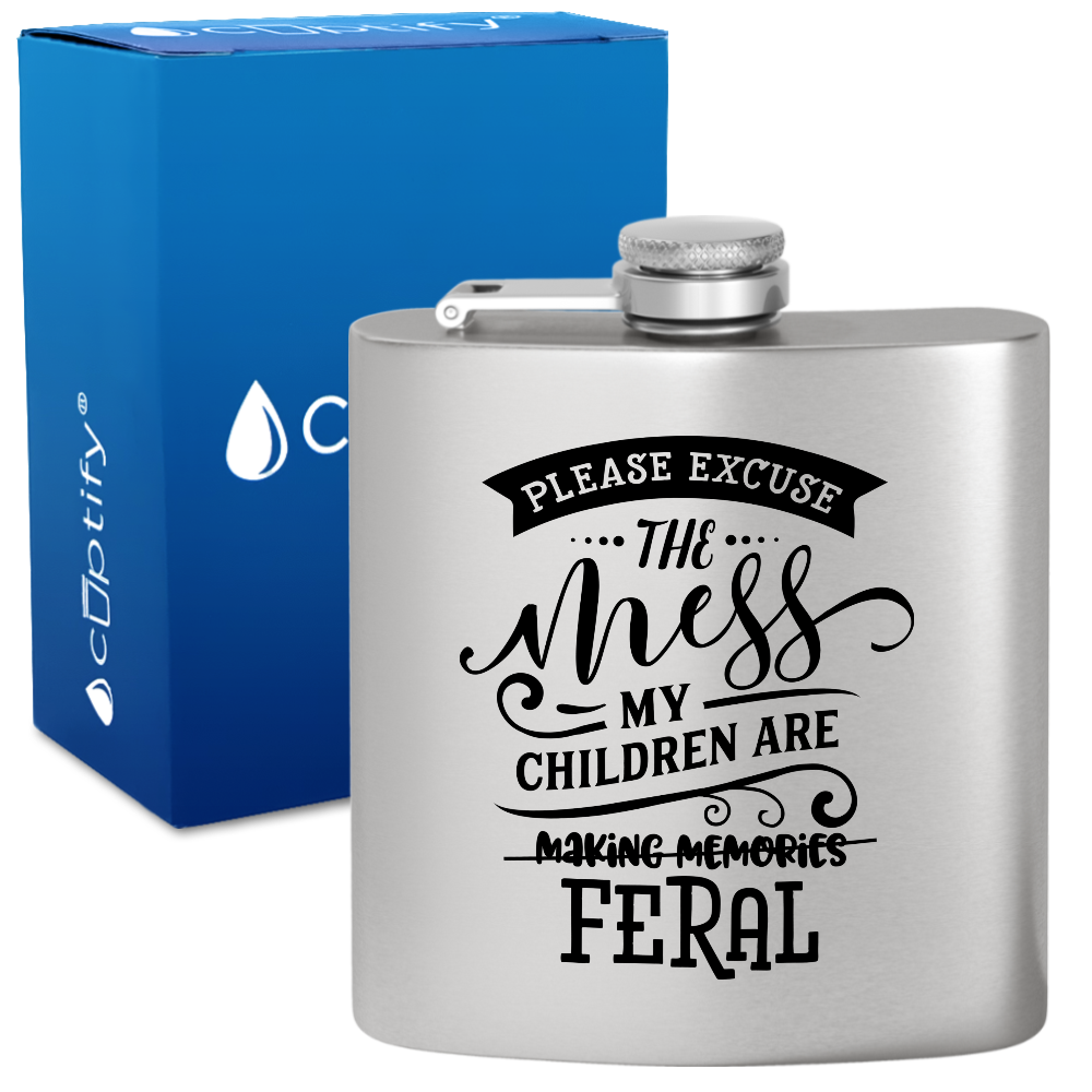 Please Excuse The Mess 6 oz Stainless Steel Hip Flask