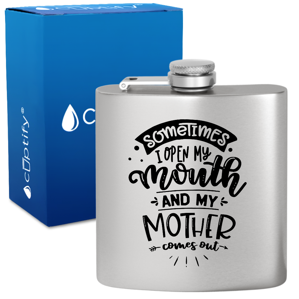Sometimes I Open My Mouth 6 oz Stainless Steel Hip Flask