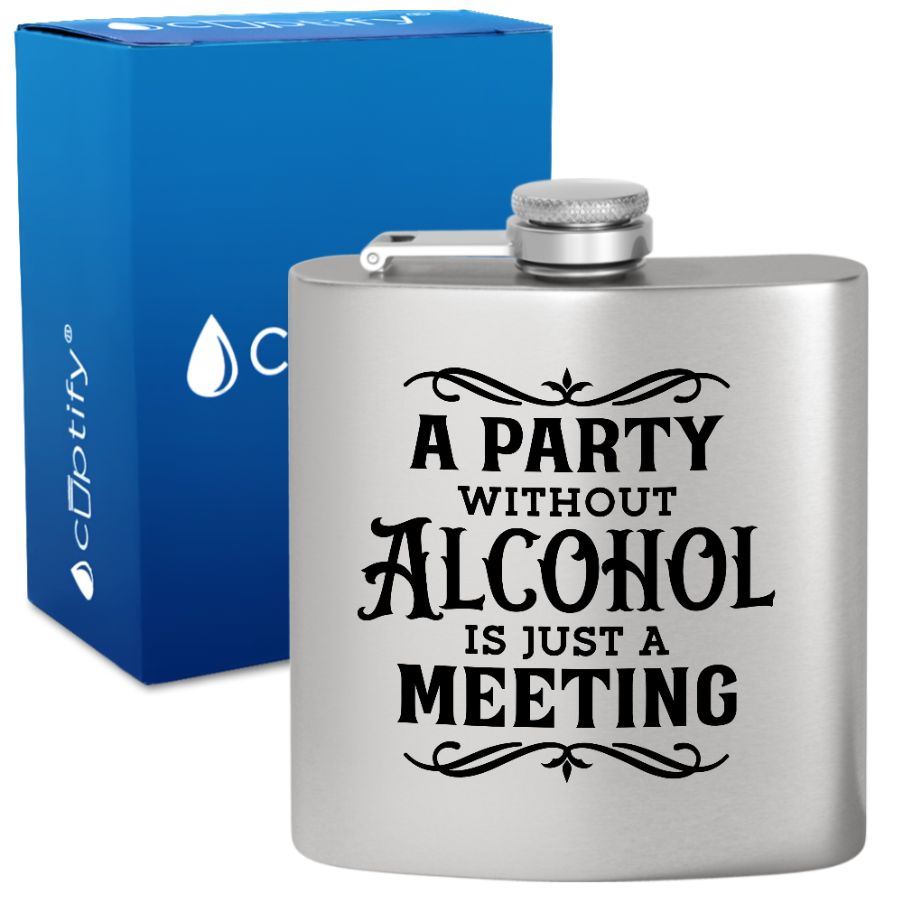 A Party Without Alcohol 6 oz Stainless Steel Hip Flask