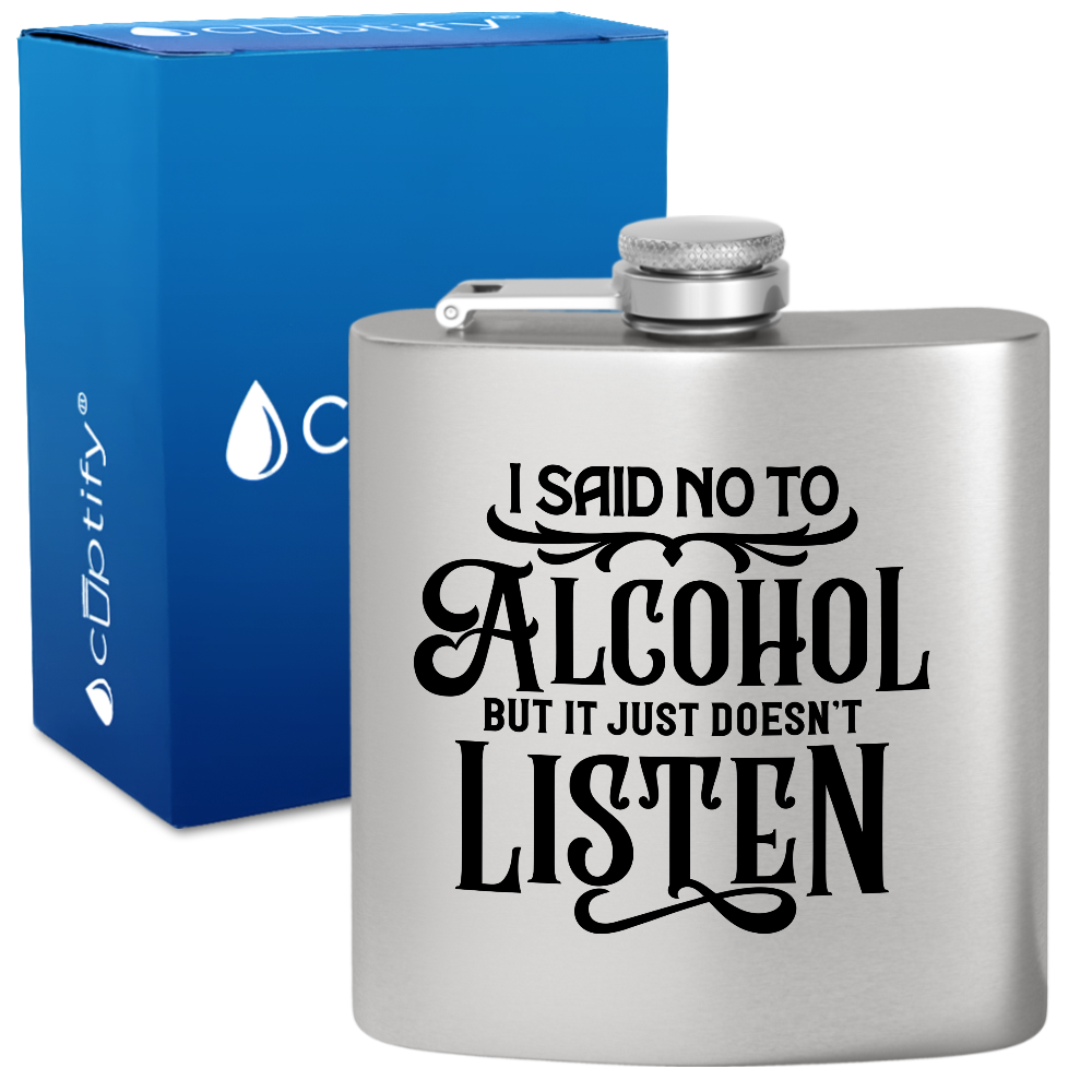 I Said No To Alcohol 6 oz Stainless Steel Hip Flask