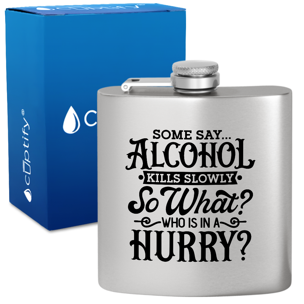 Some Say Alcohol 6 oz Stainless Steel Hip Flask