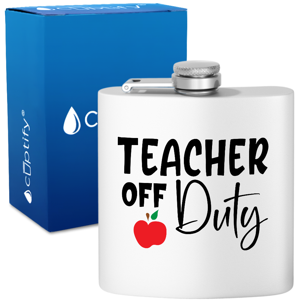 Teacher Off Duty 6oz Stainless Steel Hip Flask