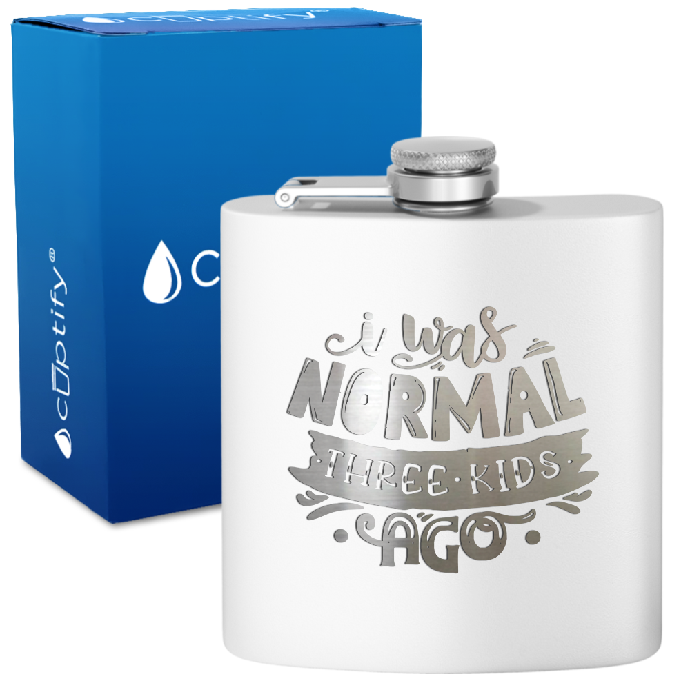 I Was Normal Three Kids Ago 6 oz Stainless Steel Hip Flask