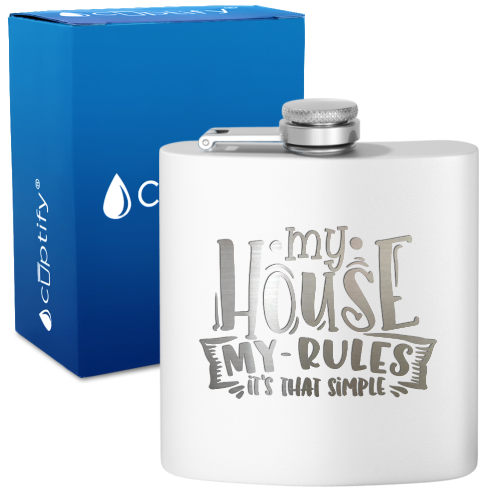 My House My Rules 6 oz Stainless Steel Hip Flask