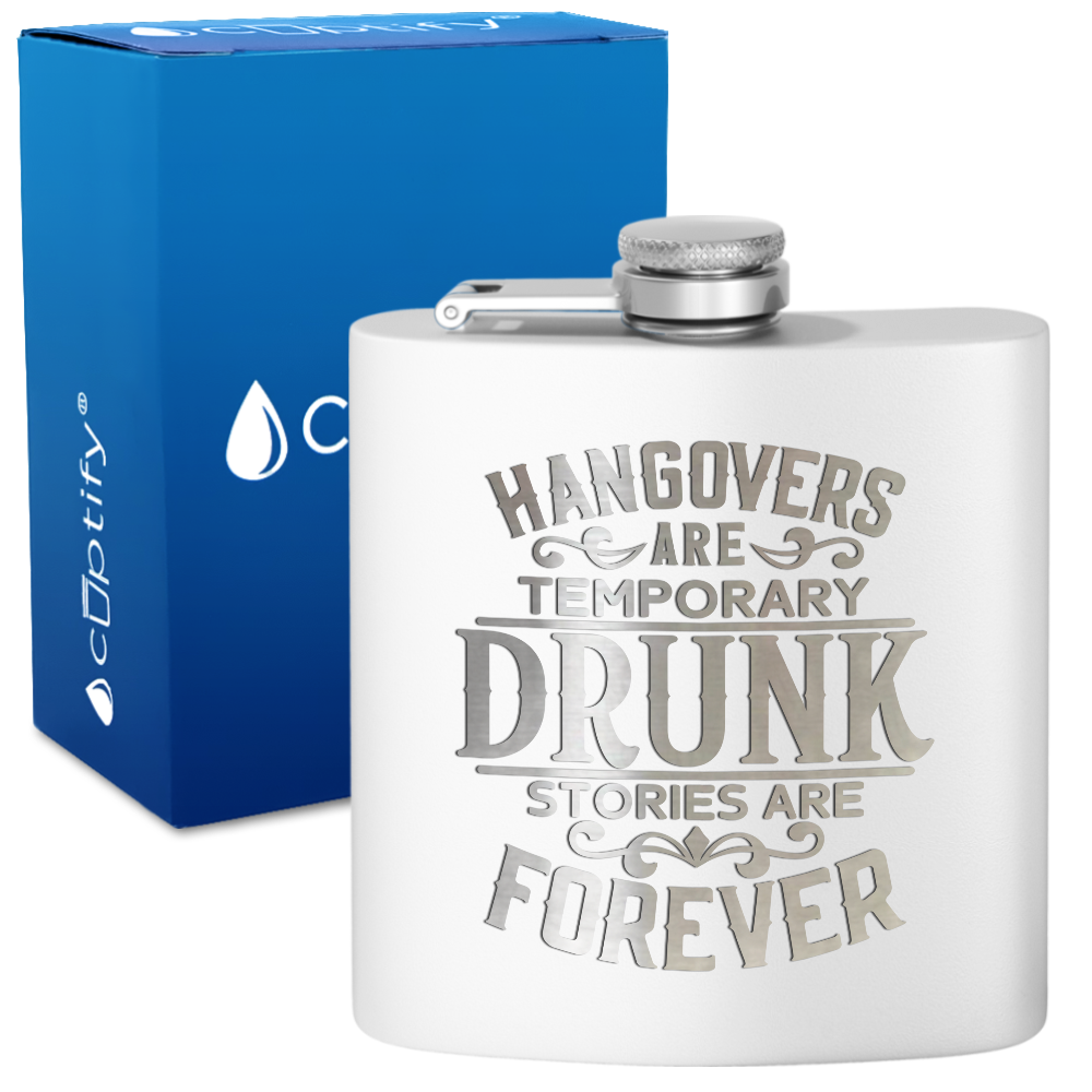 Hangovers Are Temporary 6 oz Stainless Steel Hip Flask