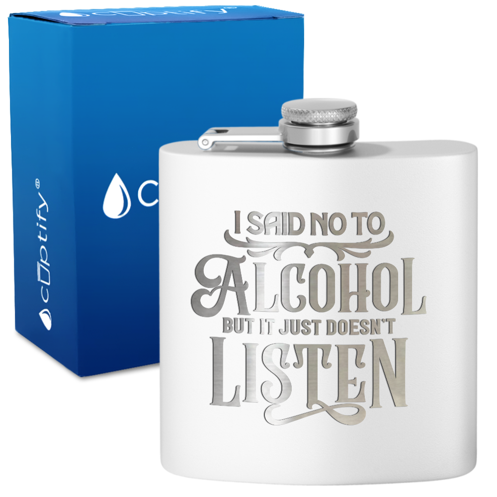 I Said No To Alcohol 6 oz Stainless Steel Hip Flask