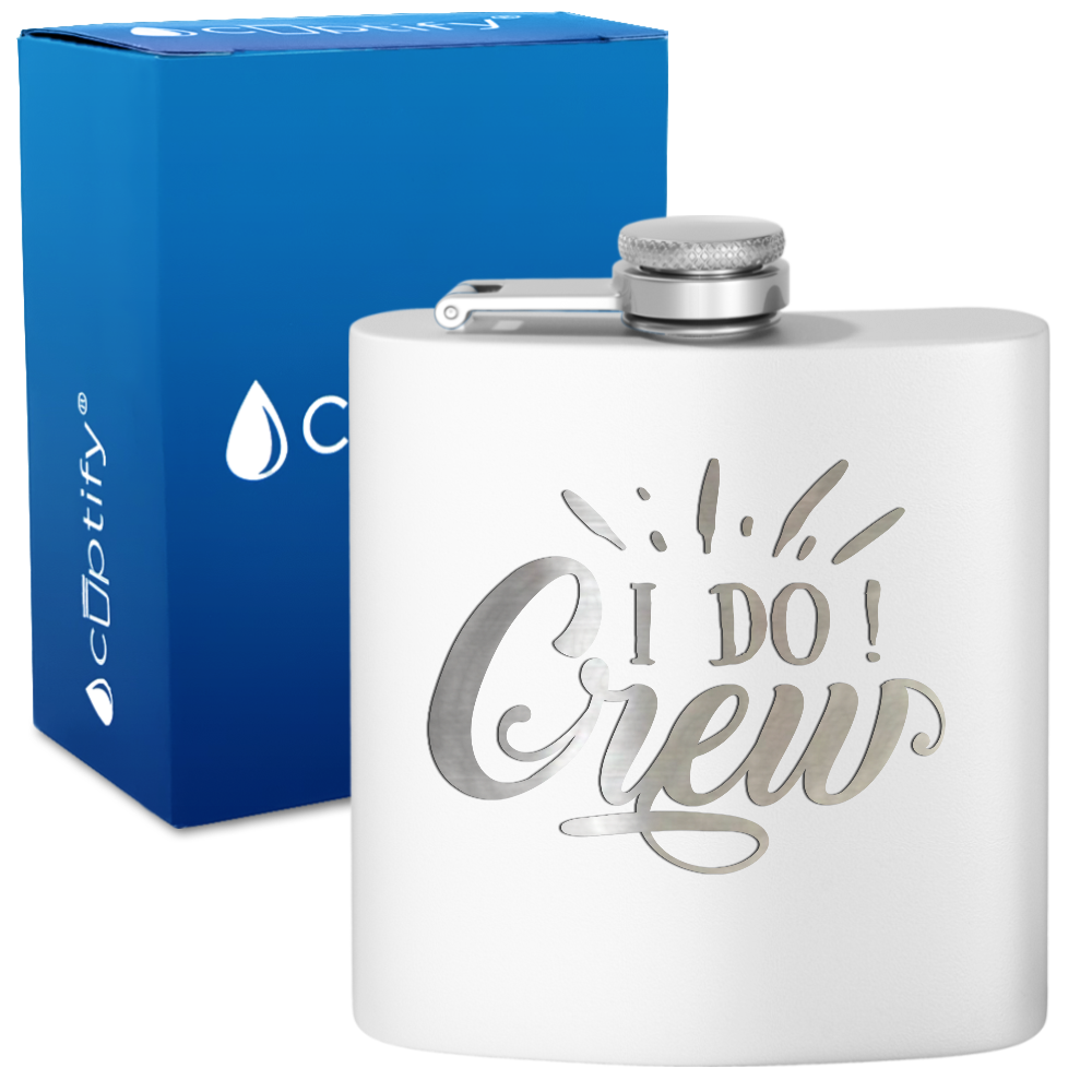 I Do Crew 6 oz Stainless Steel Hip Flask