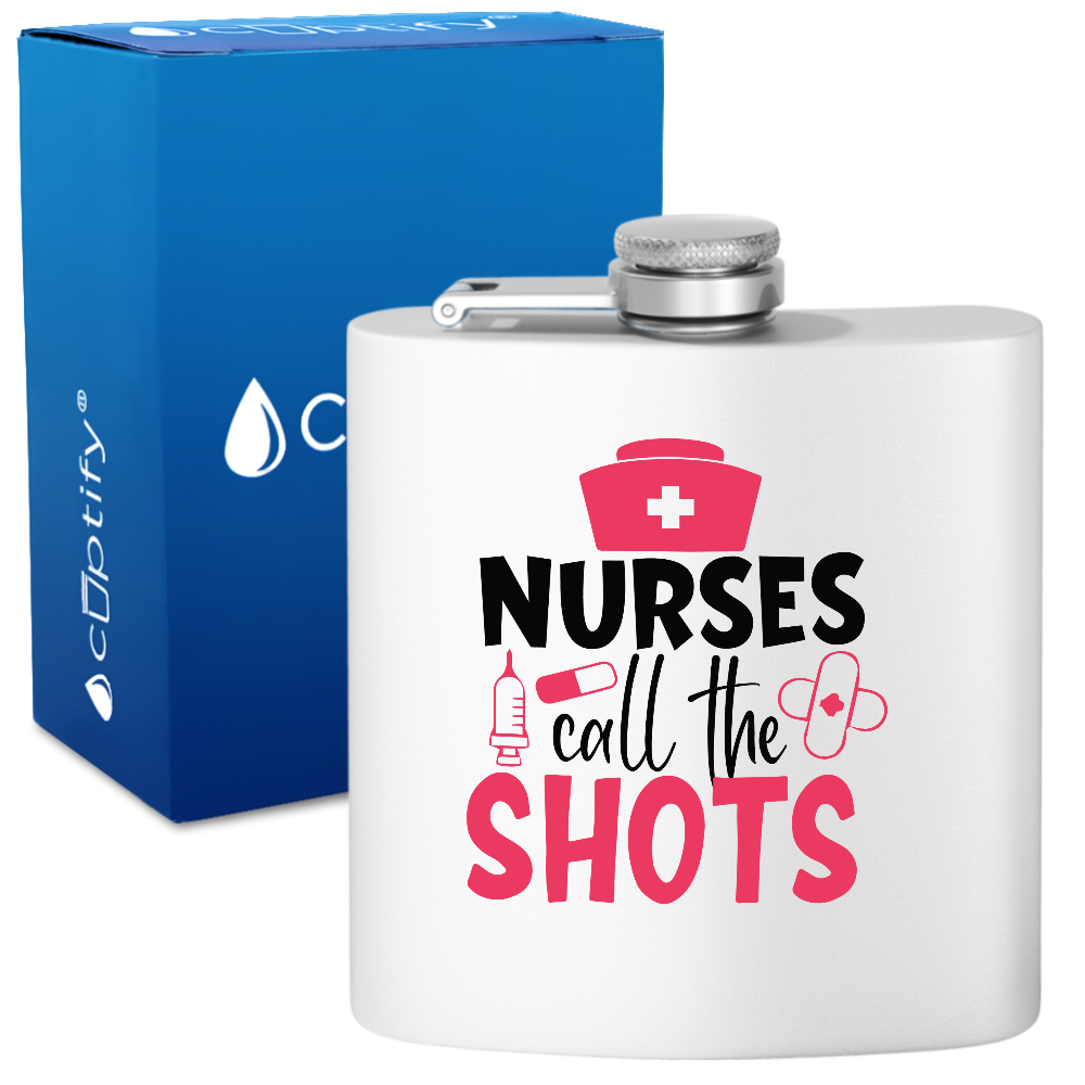 Nurses Call The Shots 6oz Stainless Steel Hip Flask