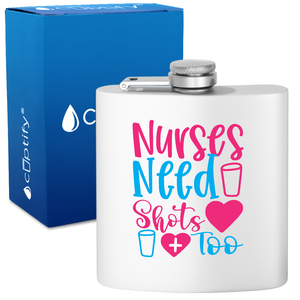 Nurses Need Shots Too 6oz Stainless Steel Hip Flask