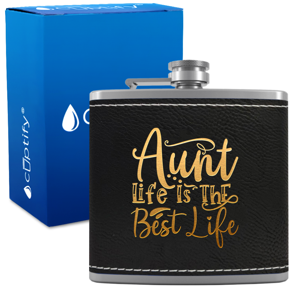 Aunt Life Is The Best Life 6 oz Stainless Steel Leather Hip Flask