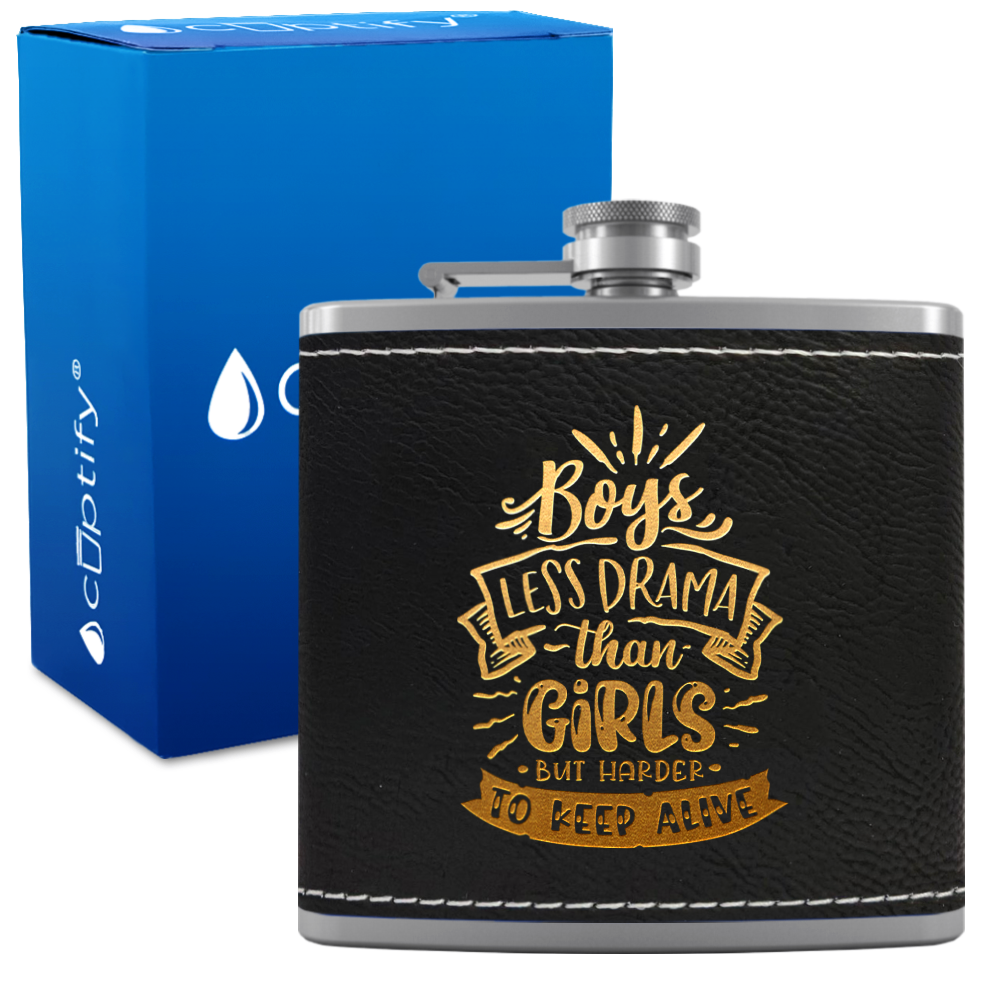 Boys Less Drama Than Girls 6 oz Stainless Steel Leather Hip Flask