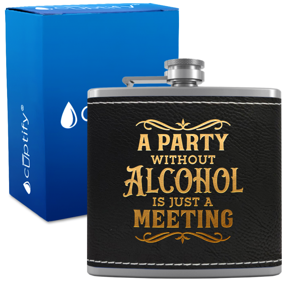 A Party Without Alcohol 6 oz Stainless Steel Leather Hip Flask