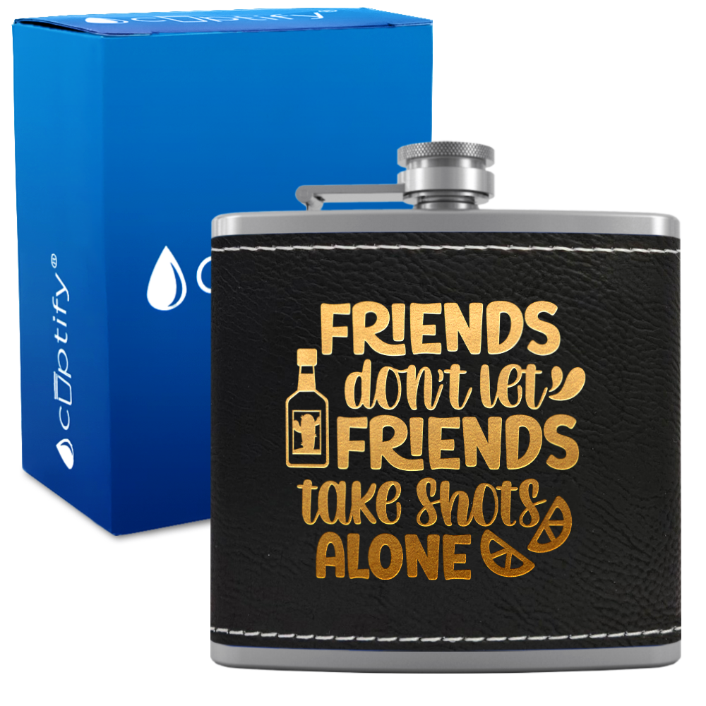 Friends Dont Let Friends 6 oz Stainless Steel Leather Hip Flask