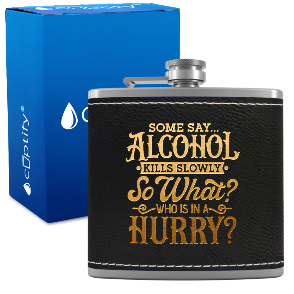 Some Say Alcohol 6 oz Stainless Steel Leather Hip Flask