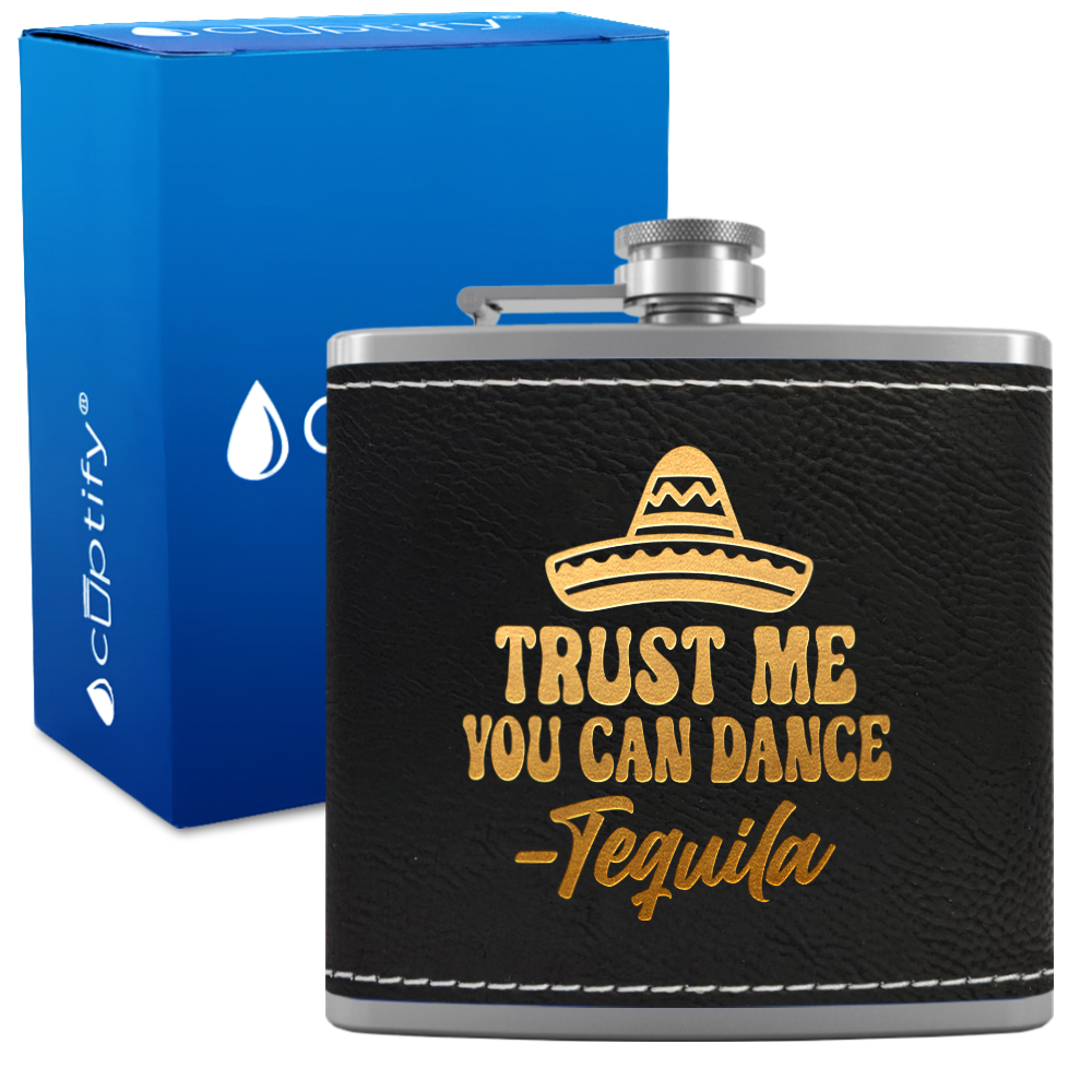 Trust Me You Can Dance 6 oz Stainless Steel Leather Hip Flask