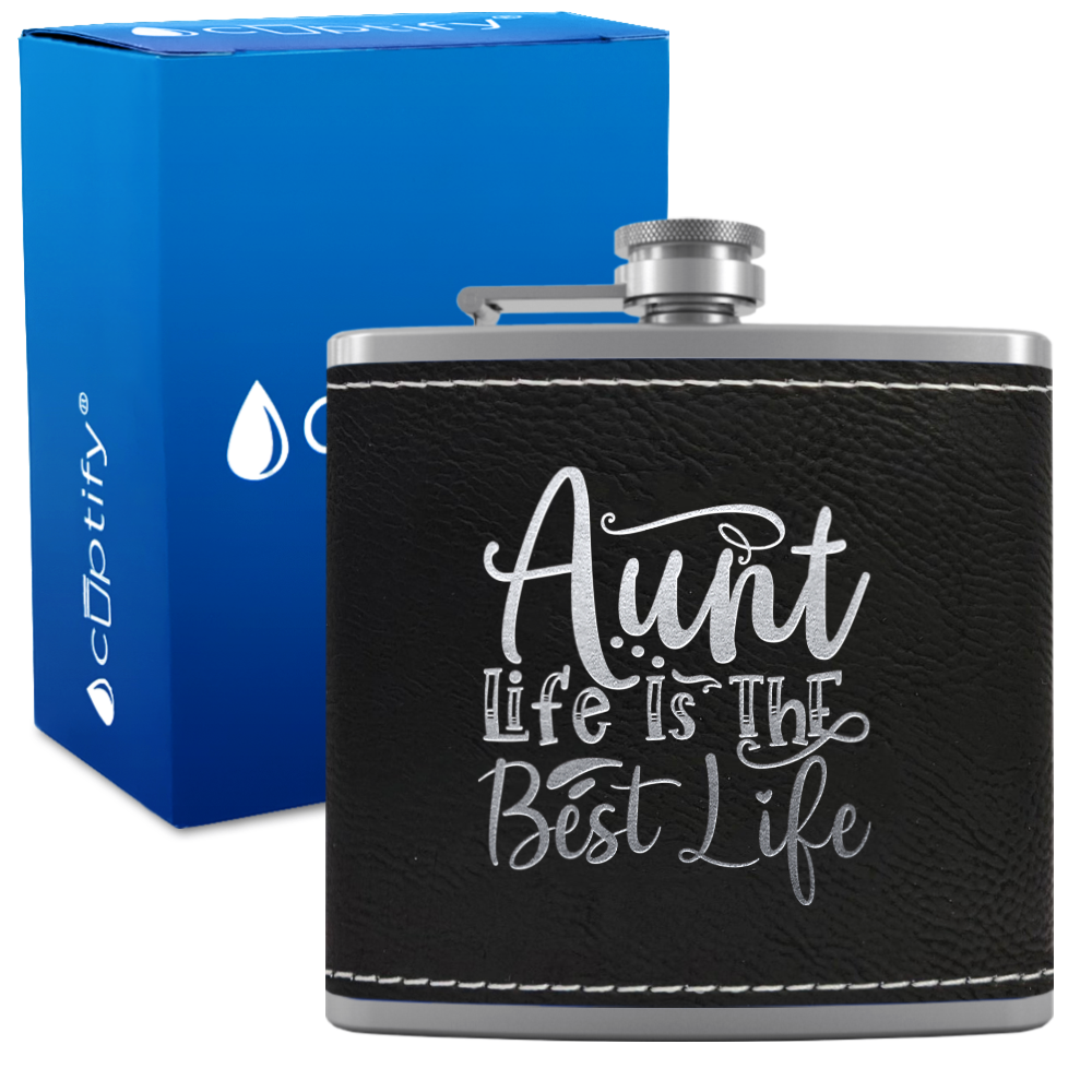 Aunt Life Is The Best Life 6 oz Stainless Steel Leather Hip Flask