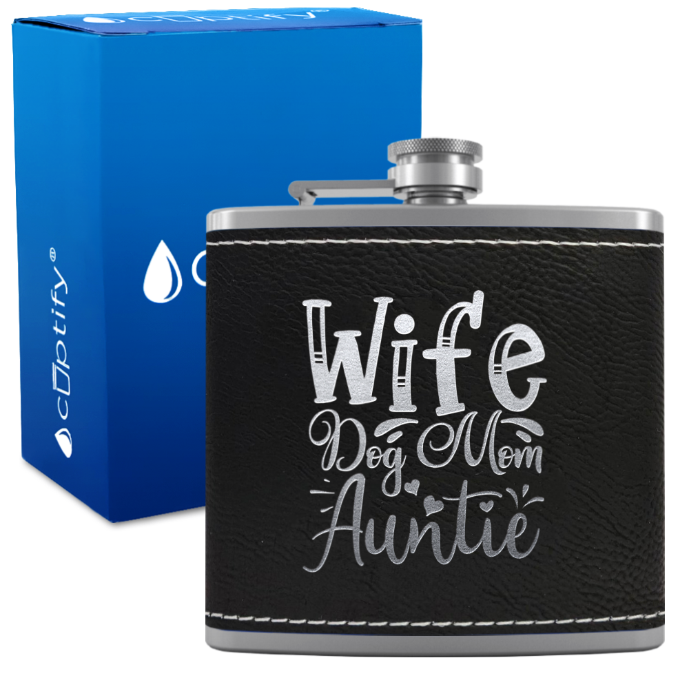 Wife Dog Mom Auntie 6 oz Stainless Steel Leather Hip Flask