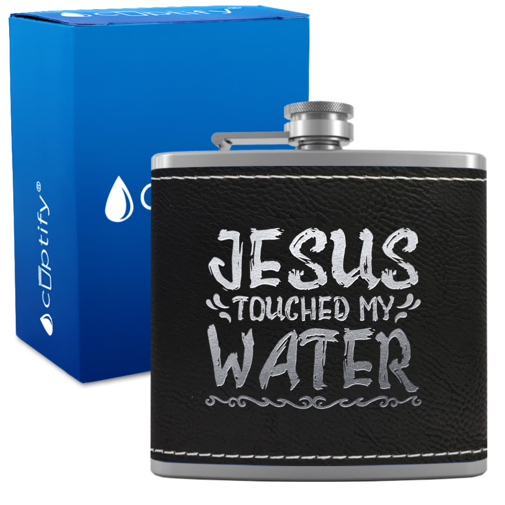 Jesus Touched My Water 6 oz Stainless Steel Leather Hip Flask