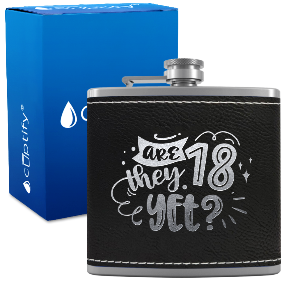 Are They 18 Yet 6 oz Stainless Steel Leather Hip Flask