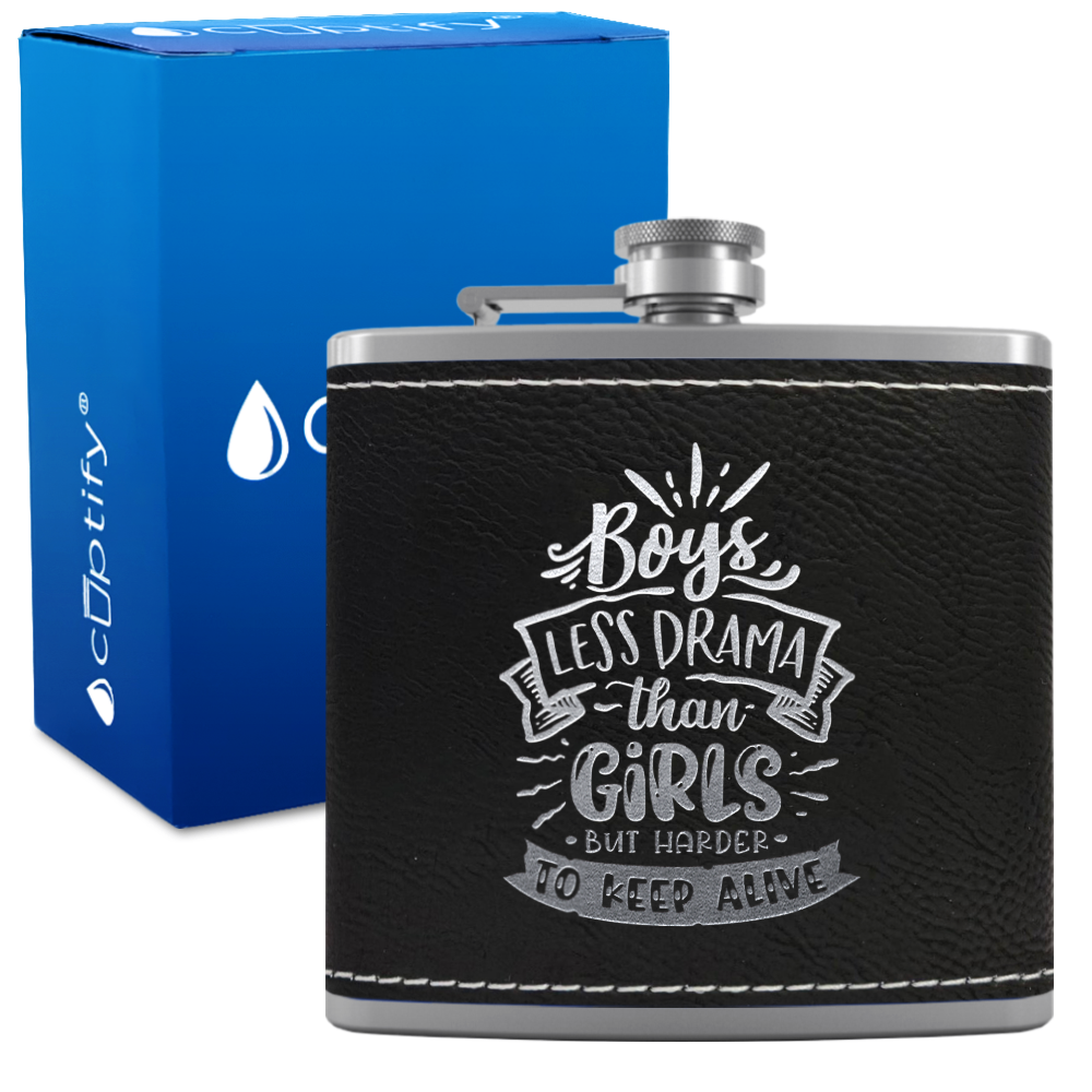 Boys Less Drama Than Girls 6 oz Stainless Steel Leather Hip Flask