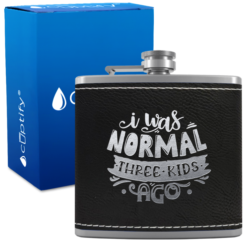 I Was Normal Three Kids Ago 6 oz Stainless Steel Leather Hip Flask