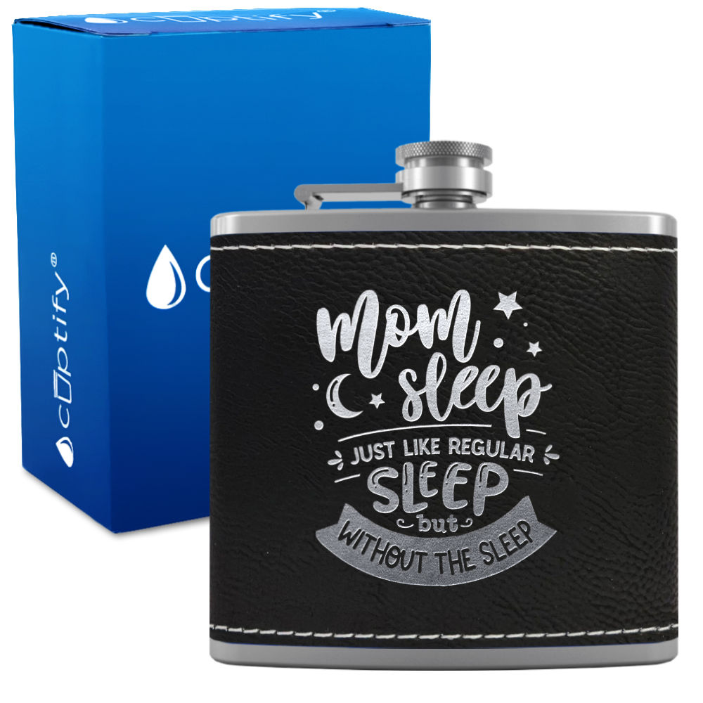 Mom Sleep 6 oz Stainless Steel Leather Hip Flask