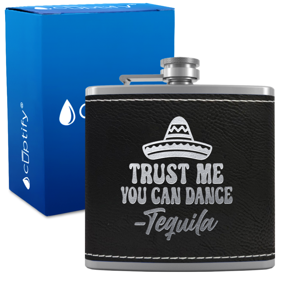 Trust Me You Can Dance 6 oz Stainless Steel Leather Hip Flask