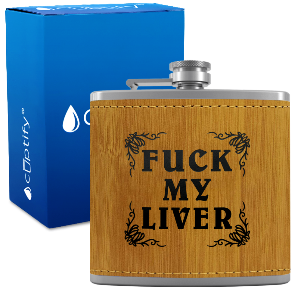 Fuck my Liver 6 oz Stainless Steel Leather Hip Flask