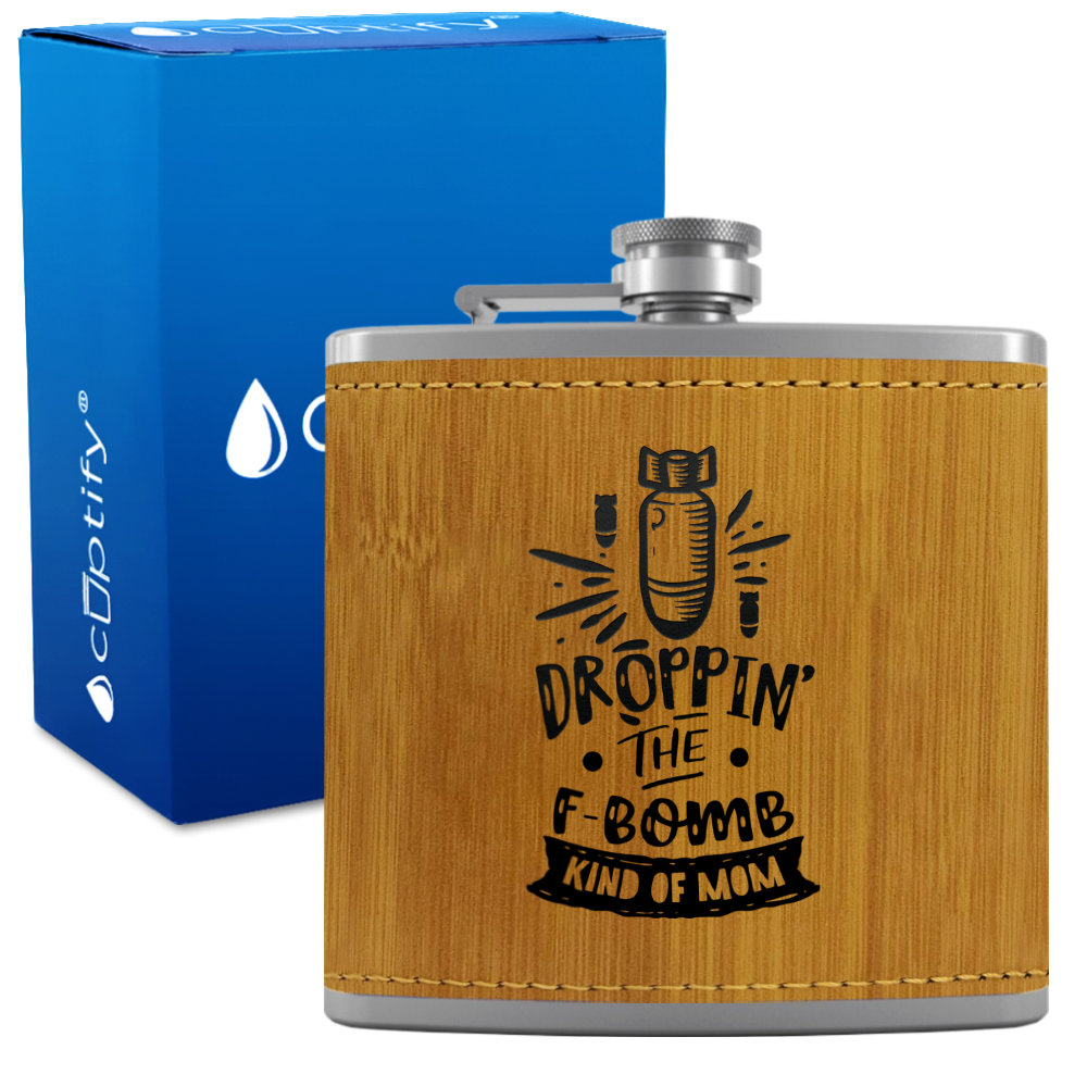 Droppin The F Bomb Kinda Mom 6 oz Stainless Steel Leather Hip Flask