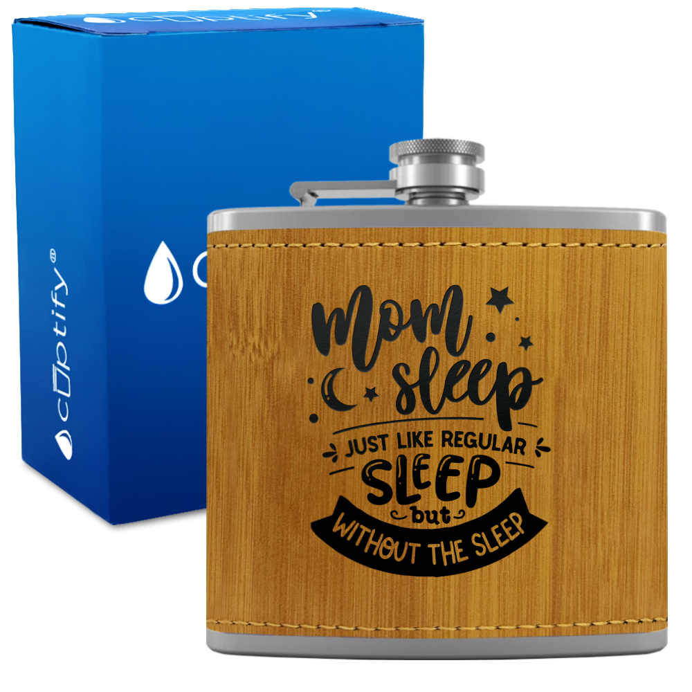 Mom Sleep 6 oz Stainless Steel Leather Hip Flask