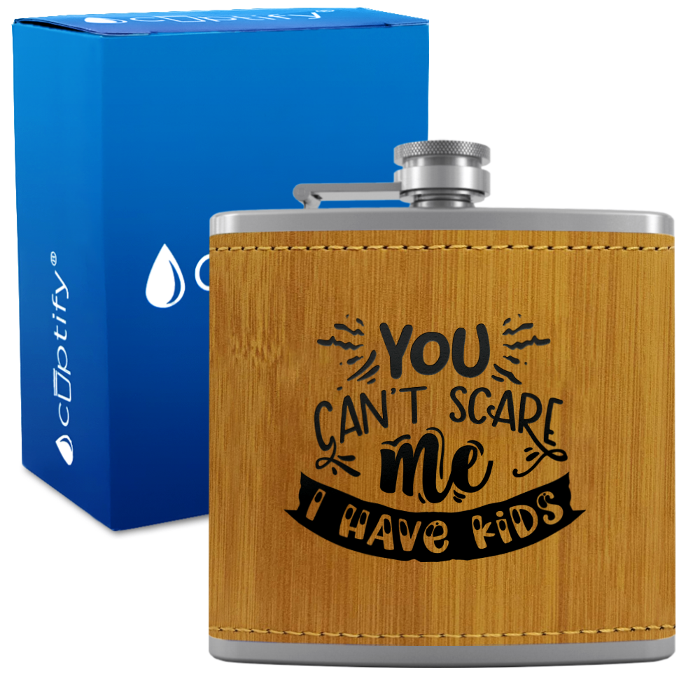 You Can't Scare Me 6 oz Stainless Steel Leather Hip Flask
