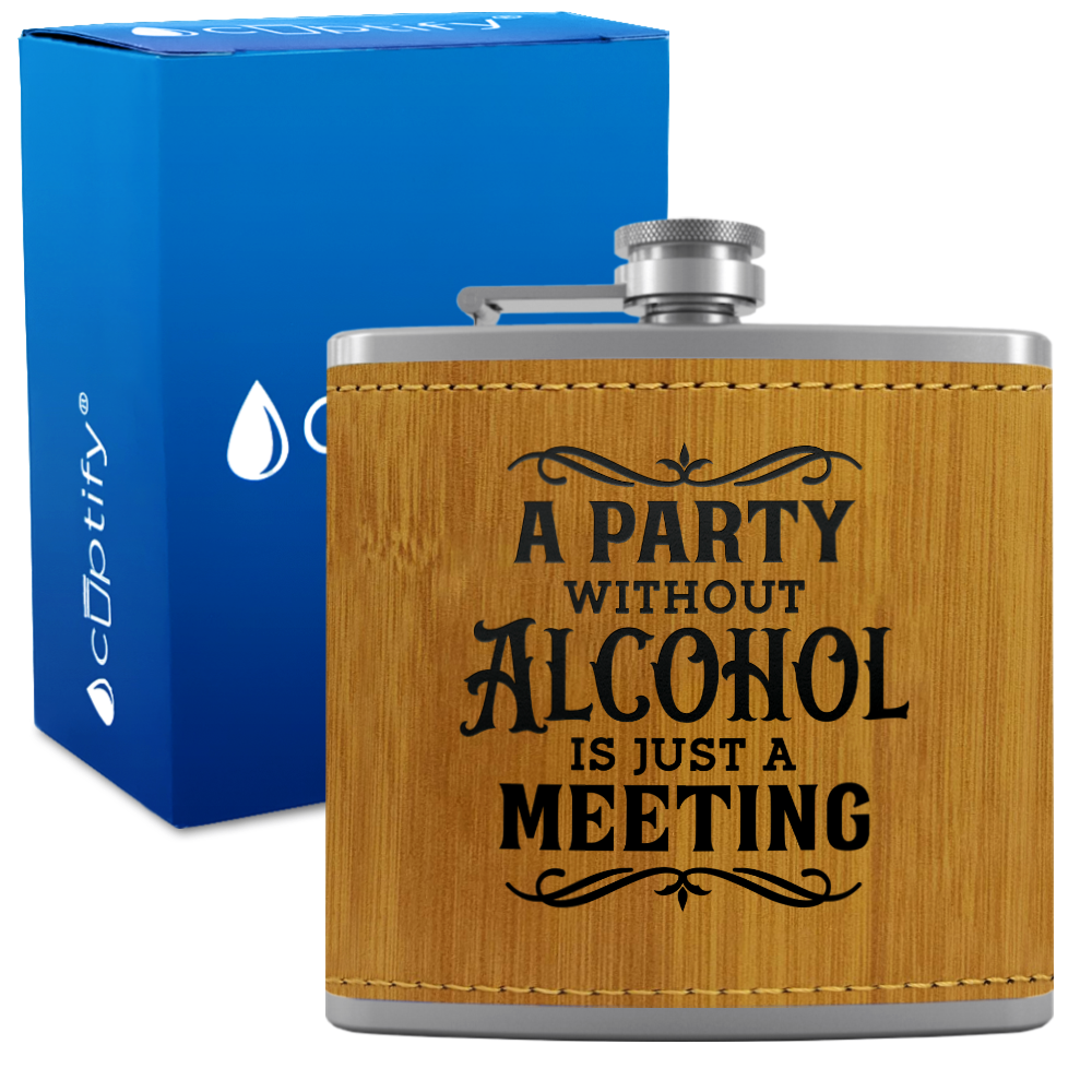 A Party Without Alcohol 6 oz Stainless Steel Leather Hip Flask