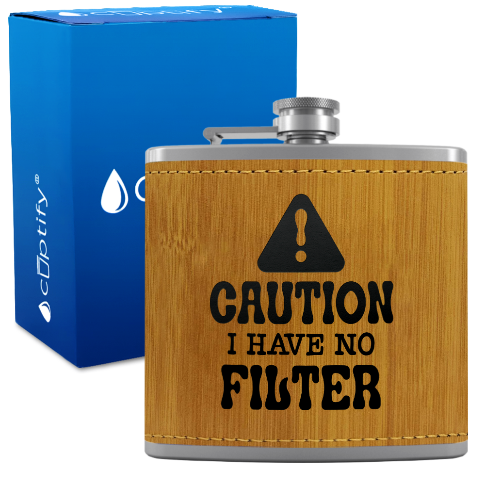 Caution I Have No Filter 6 oz Stainless Steel Leather Hip Flask