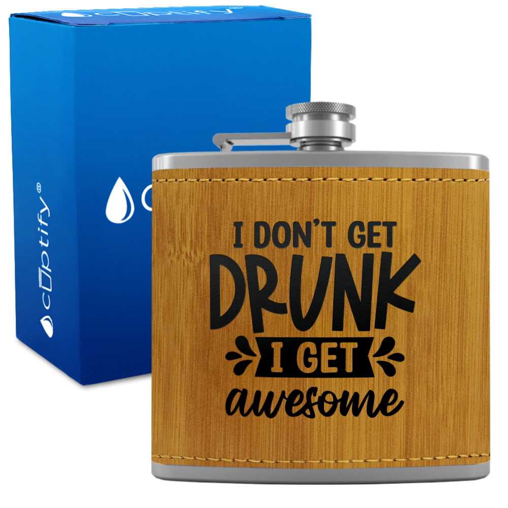 I Dont Get Drunk 6 oz Stainless Steel Leather Hip Flask