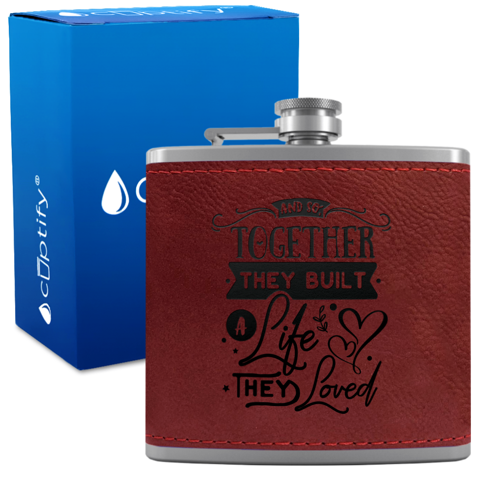 And So Together They Built a Life 6 oz Stainless Steel Leather Hip Flask