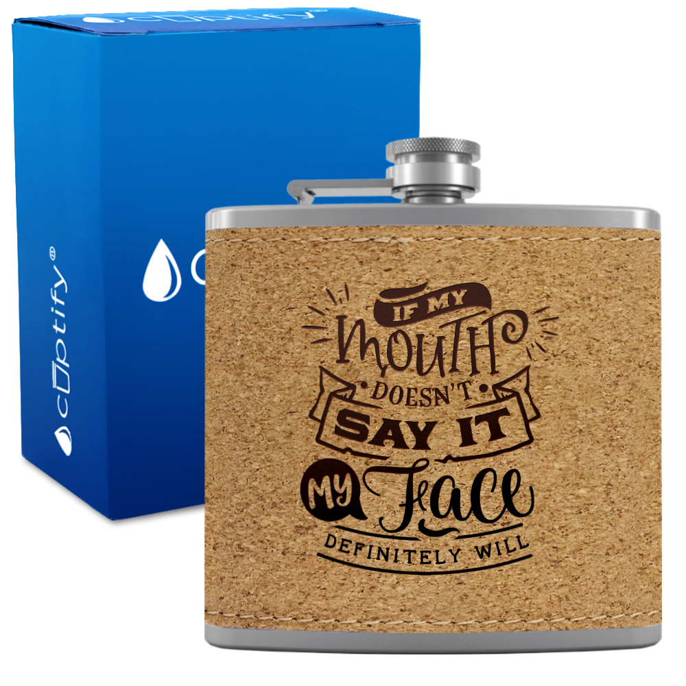 If My Mouth Doesn't Say It 6 oz Stainless Steel Leather Hip Flask
