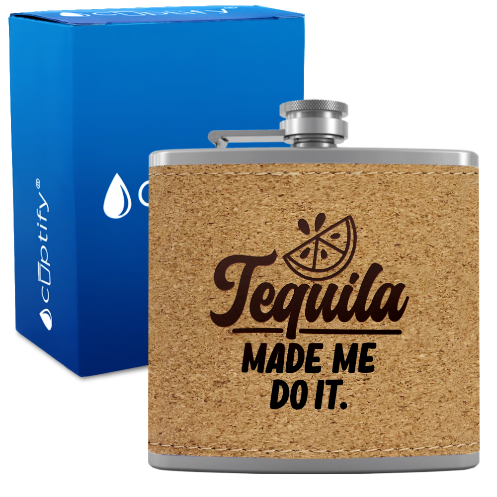Tequila Made Me Do It 6 oz Stainless Steel Leather Hip Flask