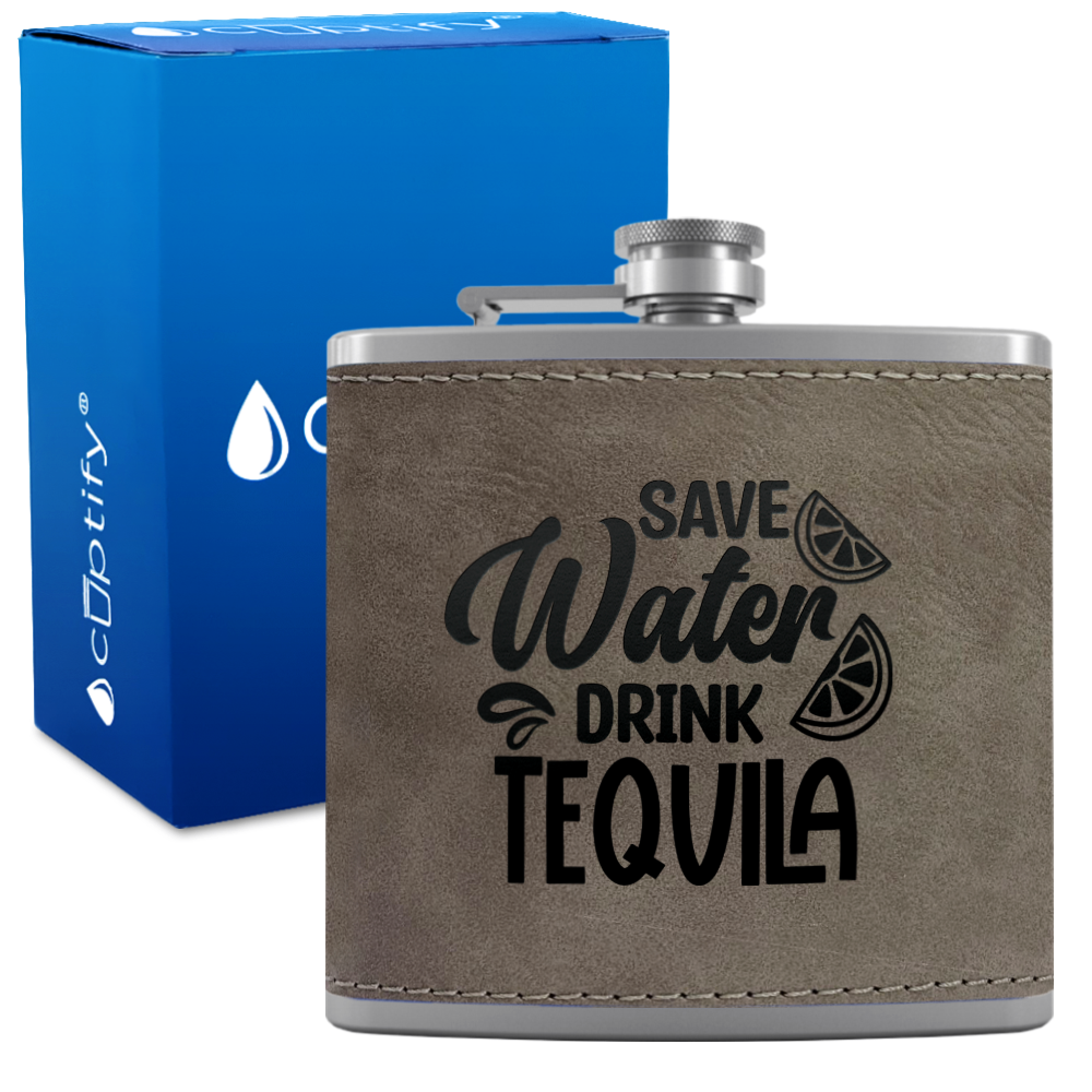 Save Water Drink Tequila 6 oz Stainless Steel Leather Hip Flask