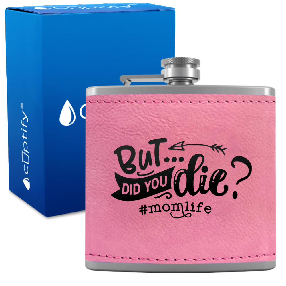But Did You 6 oz Stainless Steel Leather Hip Flask